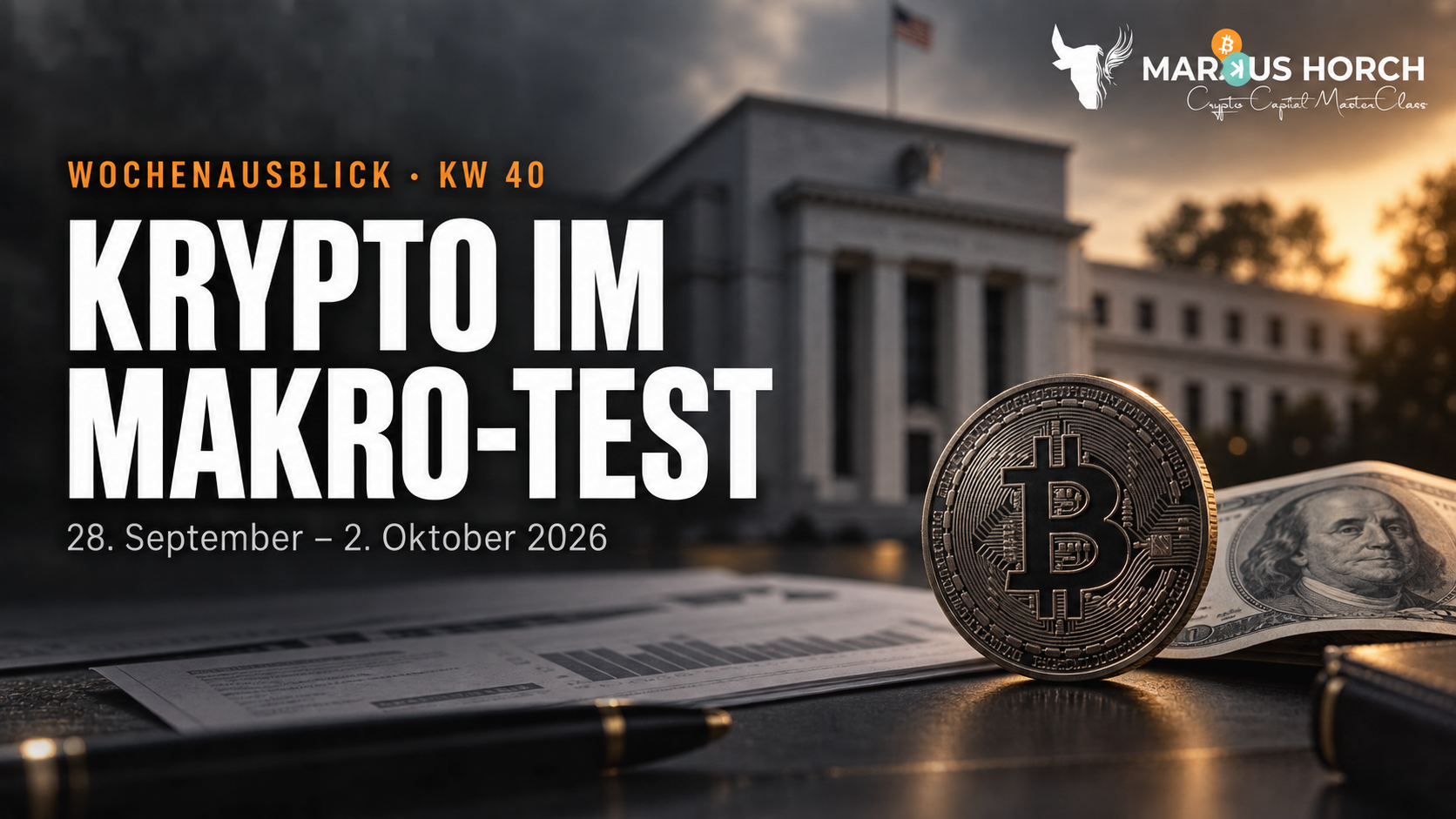 CCM Wochenausblick KW40: Krypto im Makro-Test, mit Bitcoin, US-Dollar und amerikanischer Zentralbank als Themenmotiv