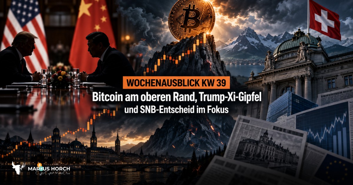 KW 39: Bitcoin am oberen Rand, Trump-Xi-Gipfel und SNB-Entscheid im Fokus
